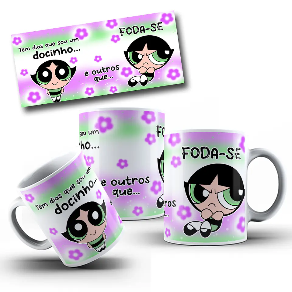 Artes Caneca Docinho Tem dias que sou um docinho e outros que Foda - se Arquivo em Jpg 1