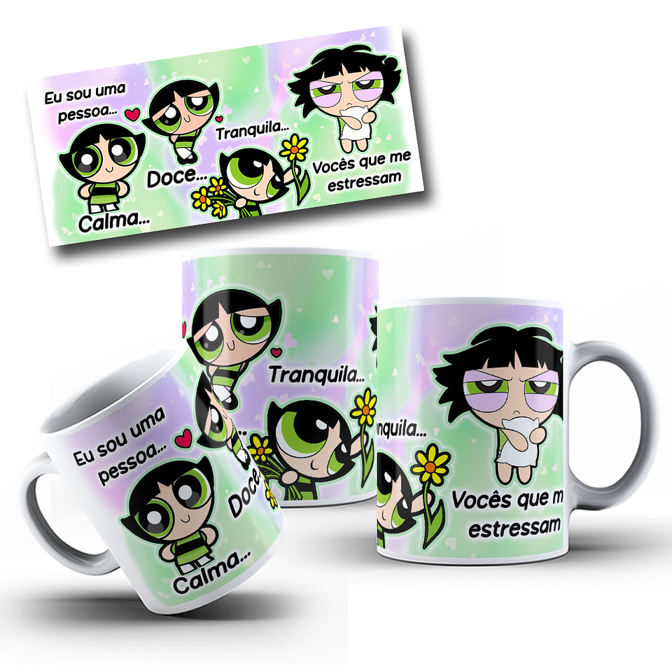 Artes Caneca Docinho Eu sou uma pessoa calma, doce e tranquila vocês que me estressam Arquivo em Jpg  1