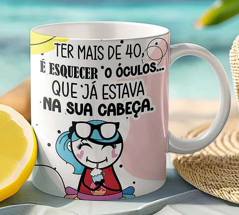 5 Artes para Caneca Frases 40 Anos meme Arquivo Editável
