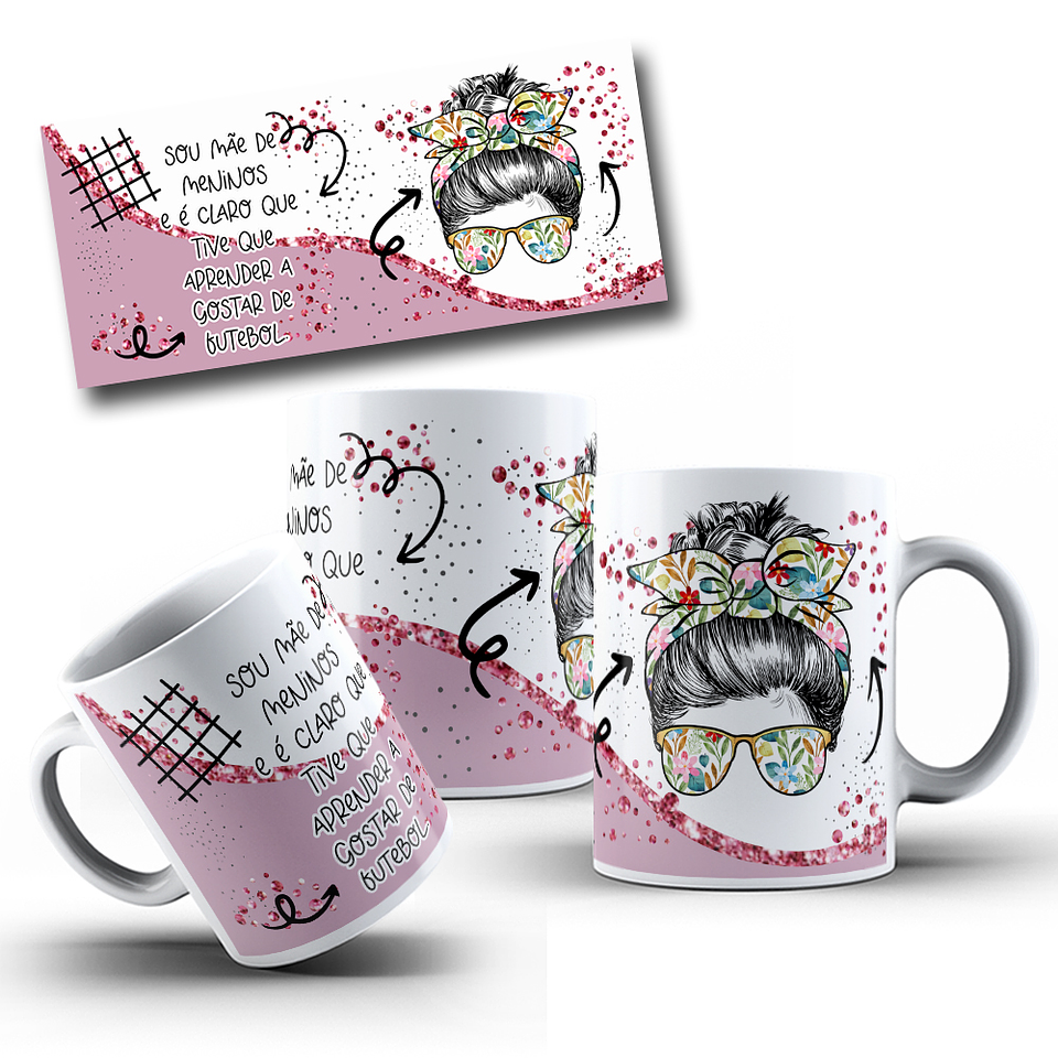 9 Artes para caneca Dia das Mães Sou Mae E É Claro Que em Png  8