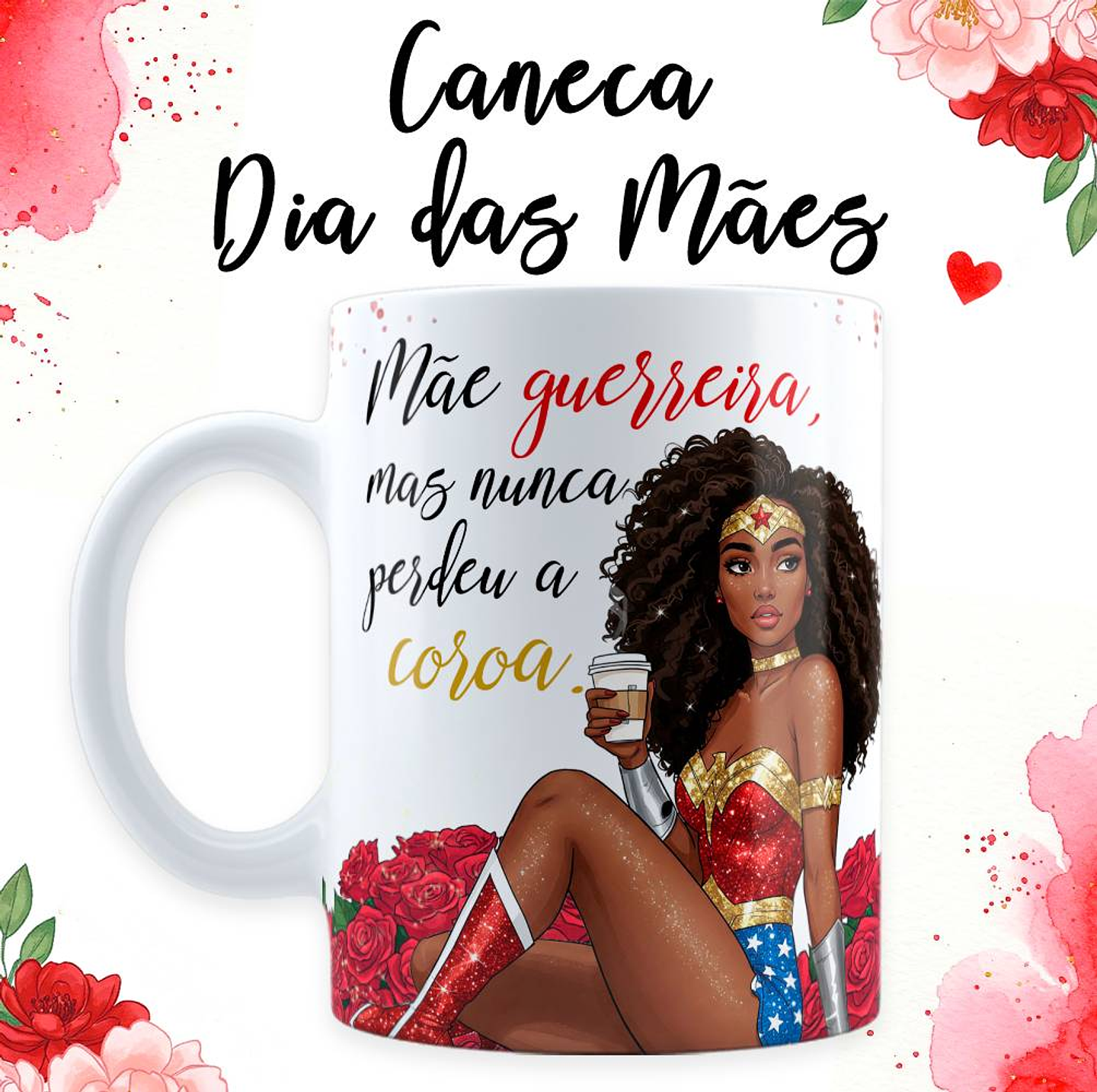 18 Artes para Caneca Dia das Mãe Maravilha em Jpg  2