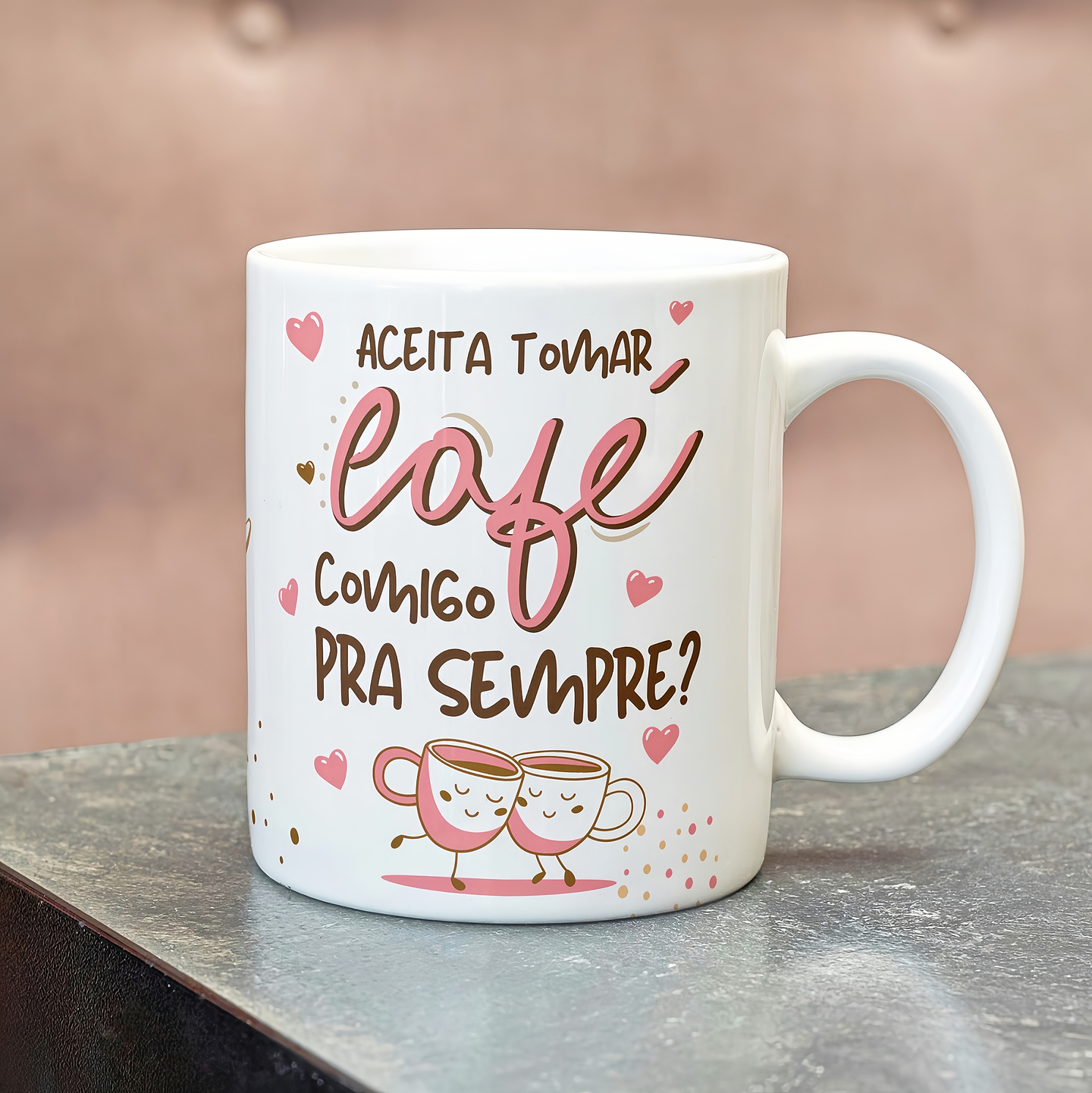 Artes Caneca Aceita tomar café comigo, pra sempre em Png  1