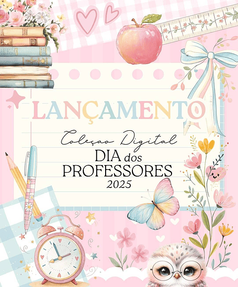Kit Digital Dia dos Professores Mimos Arquivos Prontos 