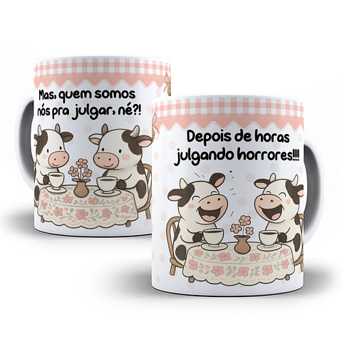 Arte para Caneca Mas, quem somos nós pra julgar, né?! Depois de horas julgando horrores Arquivo em Png 