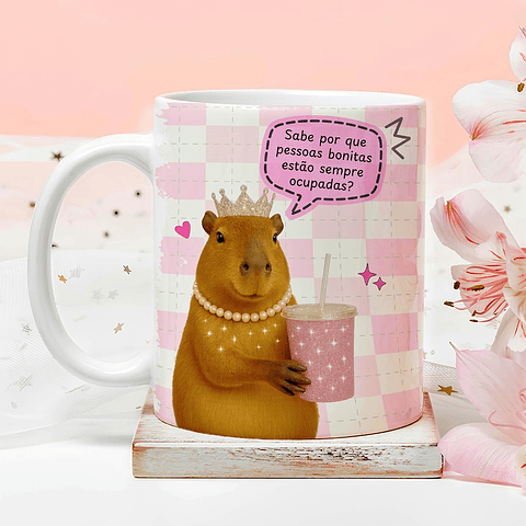 Arte Caneca Sabe por que pessoas bonitas estão sempre ocupadas? Depois eu explico, tô ocupada agora Arquivo em Png