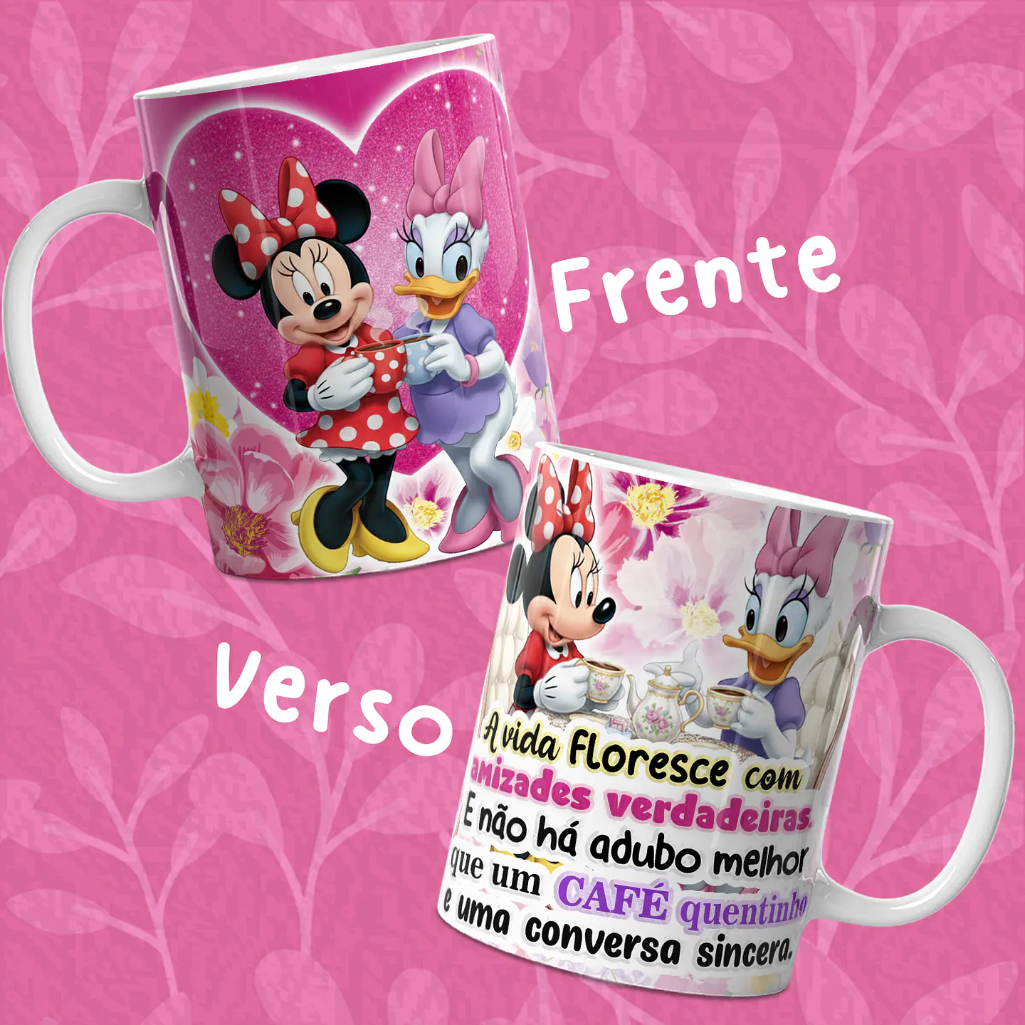 Artes Caneca Amizade Floresce com Amizades Verdadeiras Minnie Arquivo em Jpg 1