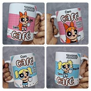 4 Artes para Caneca Com Café - Sem Café Meninas Poderosas Arquivo em Png