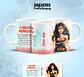 17 Artes para Caneca Dia das  Mulheres Personagens Arquivo em Jpg  - Thumbnail 11
