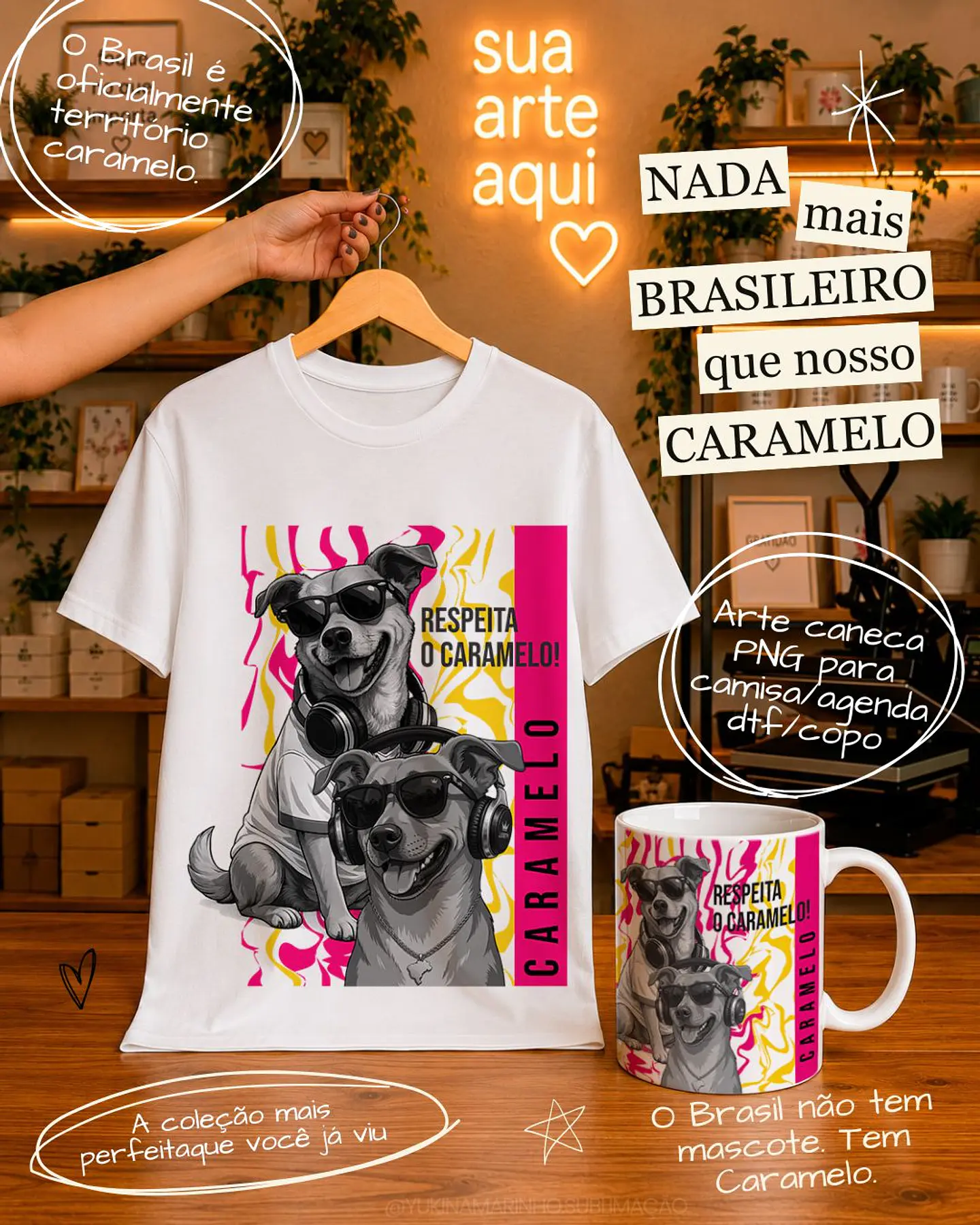 23 Artes para Caneca e Camisa Cãozinho Caramelo Brasil Arquivo em Png  1