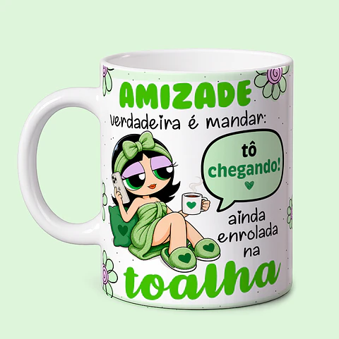 3 Artes para Caneca Amizade Verdadeira Meninas Super Poderosas Arquivo em Png 