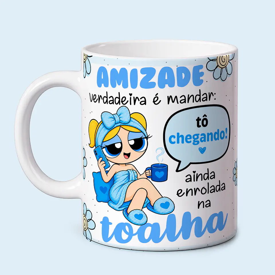 3 Artes para Caneca Amizade Verdadeira Meninas Super Poderosas Arquivo em Png  3