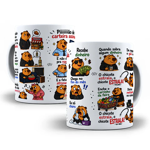 Arte para Caneca eu não tenho dinheiro pra ir na padaria, eu não tenho dinheiro pra beber cachaça -  Piiiãão de carteira assinada Arquivo em Jpg 