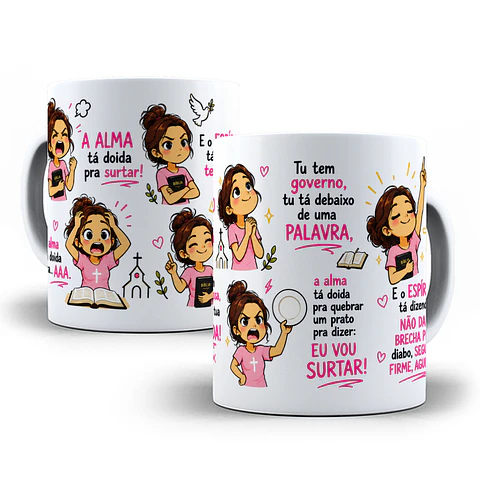 Arte Caneca A Alma Tá Doida pra Surta, A Alma ta doira pra AAAA... Arquivo Png
