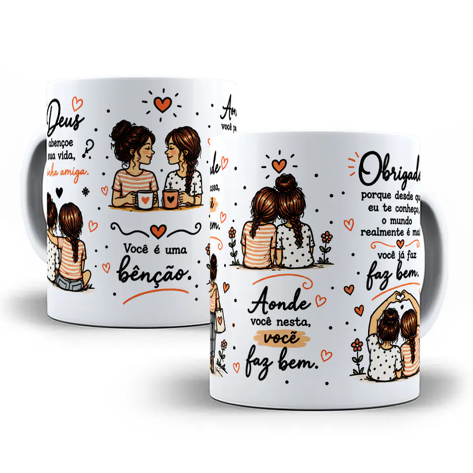 Arte para Caneca Deus abençõe sua vida, minha amiga você é uma benção, aonde você passa, você faz bem Arquivo em Png  2