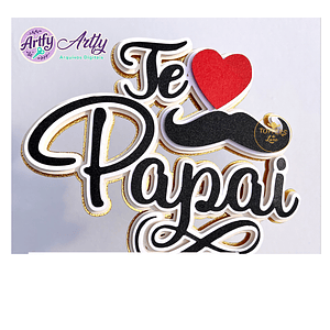 Topo de Bolo - Te amo Papai