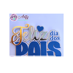 Topo de Bolo - Papai Feliz dia dos Pais