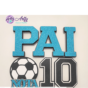 Topo de Bolo - Pai Nota 10