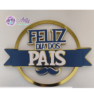 Topo de Bolo - Feliz dia dos pais