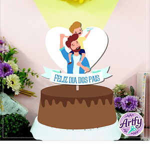 Topo de Bolo - Feliz dia dos pais