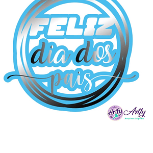 Topo de Bolo - Feliz dia dos Pais