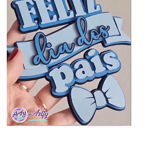 Topo de Bolo - Feliz dia dos Pais