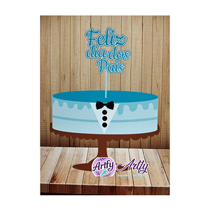 Topo de Bolo - Feliz dia dos Pais