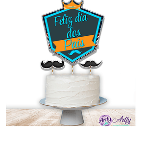 Topo de Bolo - Feliz dia dos Pais