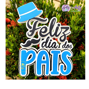 Topo de Bolo - Feliz dia dos Pais