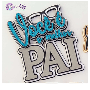 Topo de Bolo - Pai Você é o Melhor 