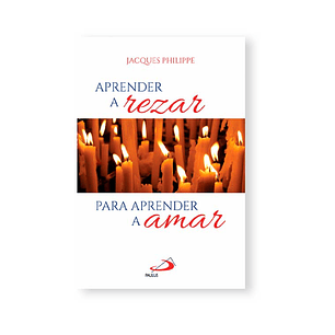 Learning to pray to learn to love