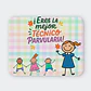 Mousepad 20x24 cm - Diseño Eres la Mejor Técnico Parvularia - Miniatura 1