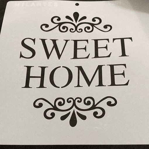 STENCIL 30 X30 MILARTES SWEET HOME