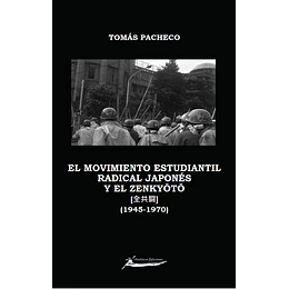 El Movimiento estudiantil radical Japonés y el Zenkyoto
