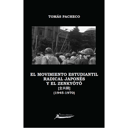 El Movimiento estudiantil radical Japonés y el Zenkyoto