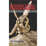 De Rokha en mis círculos acuarios – Taty Torres