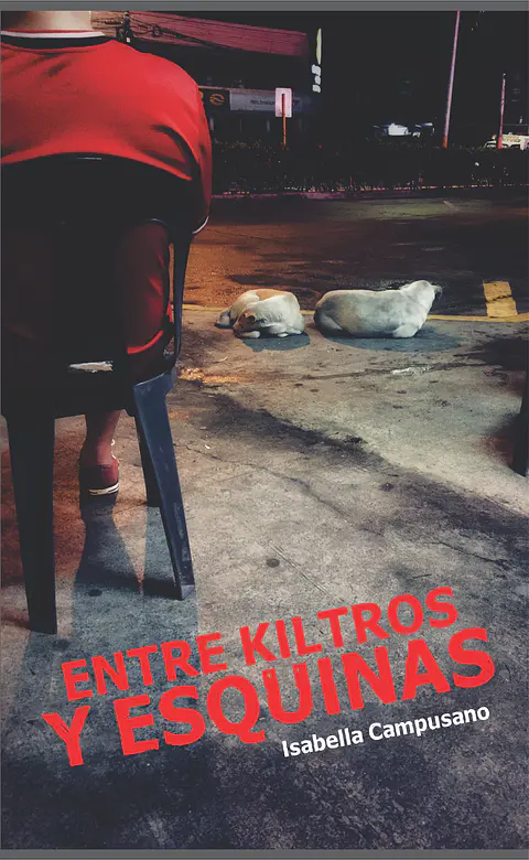 Entre kiltros y esquinas – Isabella Campusano