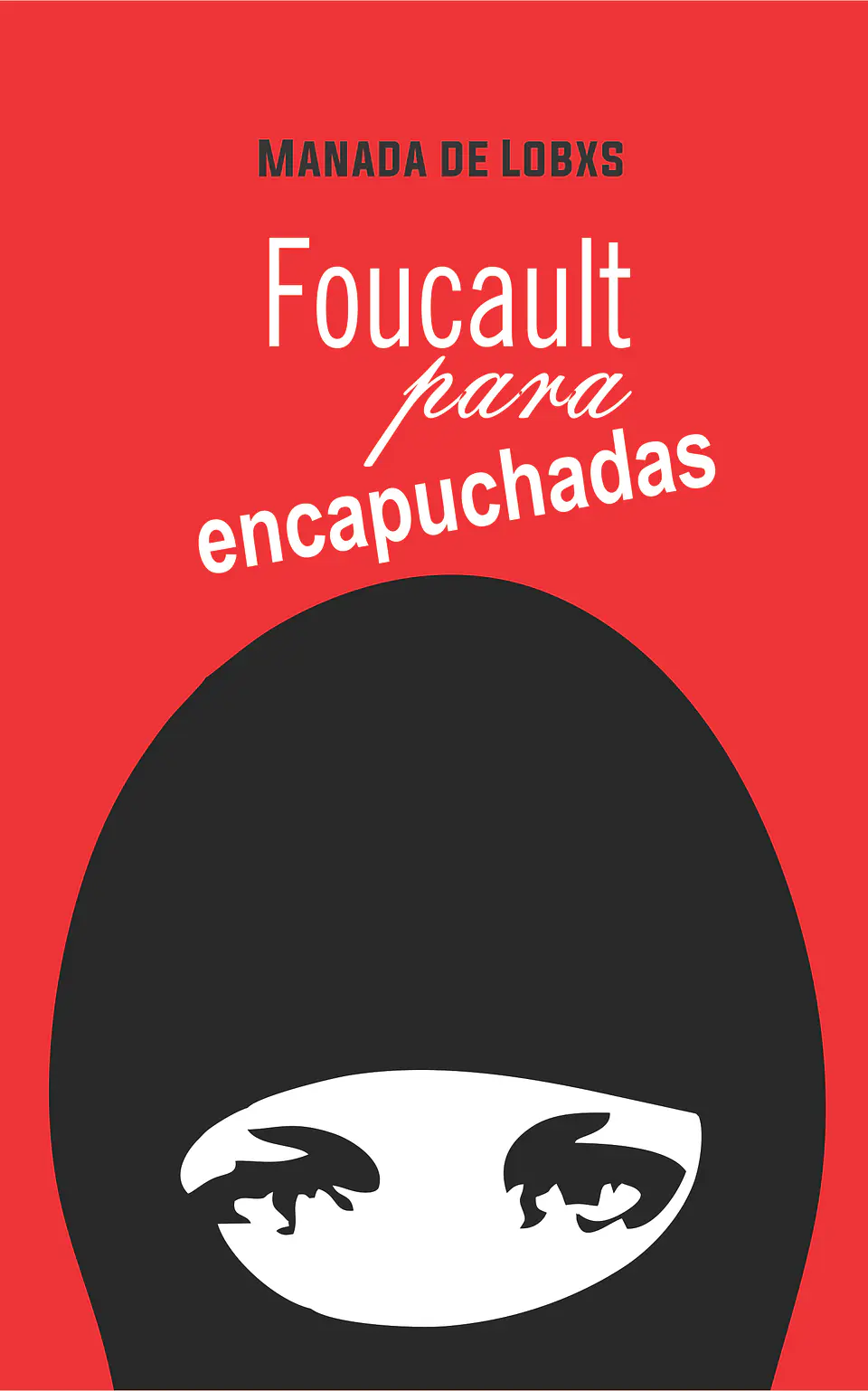Foucault para encapuchadas - Manada de Lobxs 1