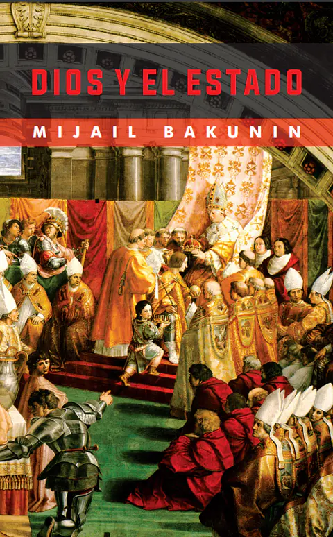Dios y el estado - Mijail Bakunin