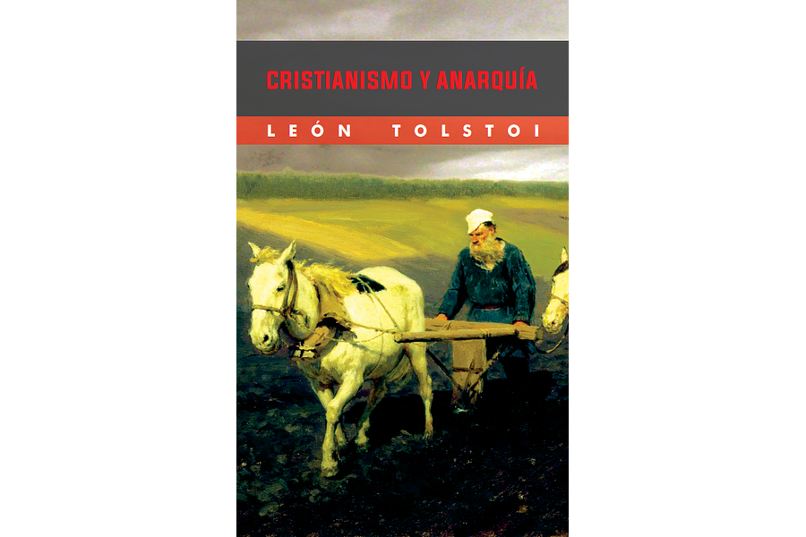 Cristianismo y anarquía - Leon Tolstoi
