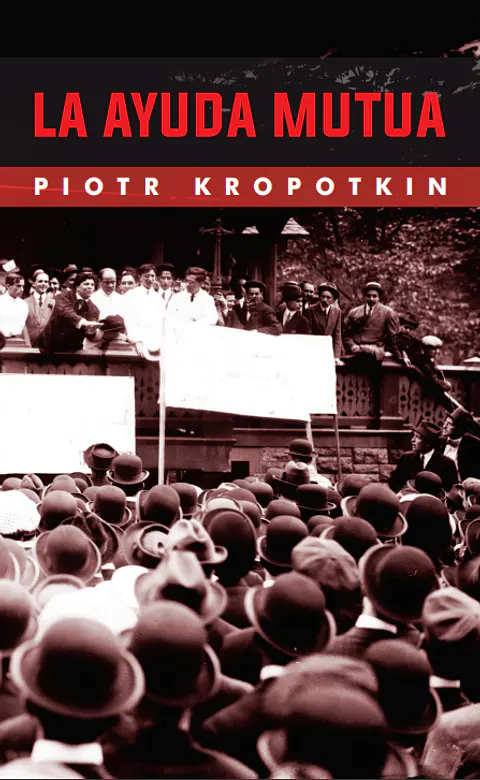 El apoyo mutuo - Piotr Kropotkin