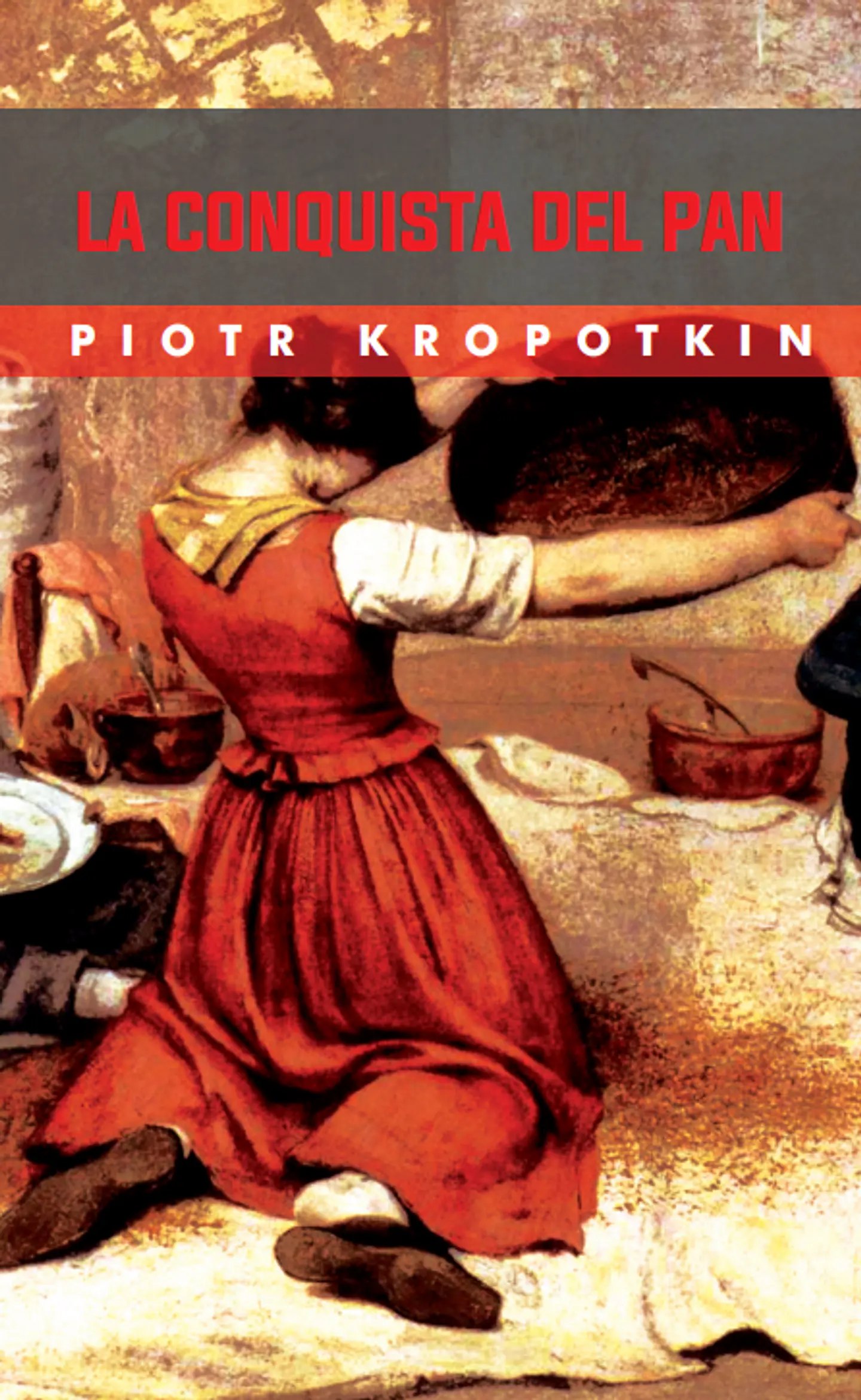 La conquista del pan  - Piotr Kropotkin 1