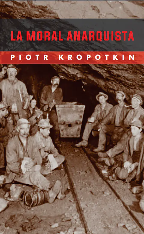La moral anarquista  - Piotr Kropotkin