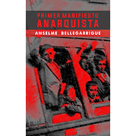 Primer Manifiesto Anarquista - Anselme Bellegarrigue
