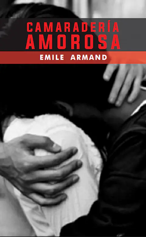 La camaradería amorosa - E. Armand