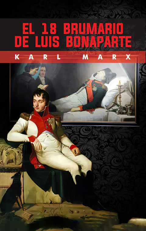 18 Brumario de Luis Bonaparte - Karl Marx