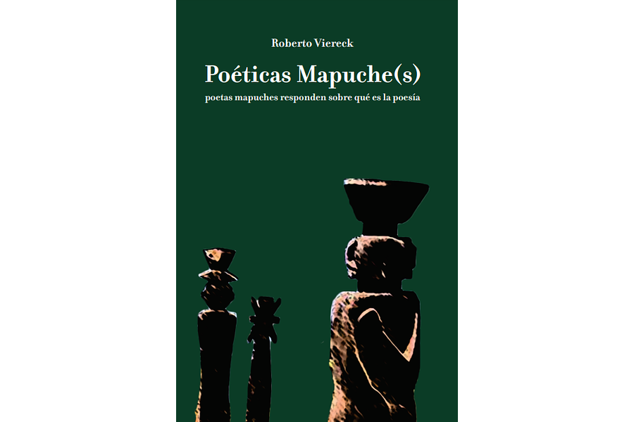 Poéticas mapuche(s) - Roberto Viereck