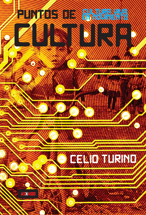 Puntos de Cultura - Celio Turino