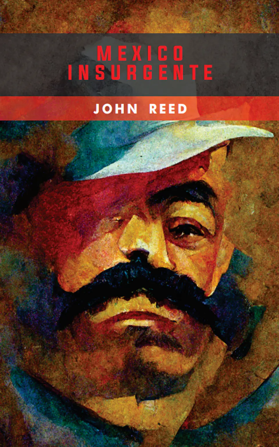 México insurgente - John Reed 1