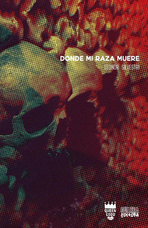 Donde mi raza muere - Leonor Silvestri