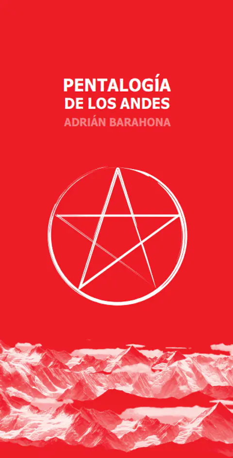 Pentalogía de los Andes - Adrián Barahona